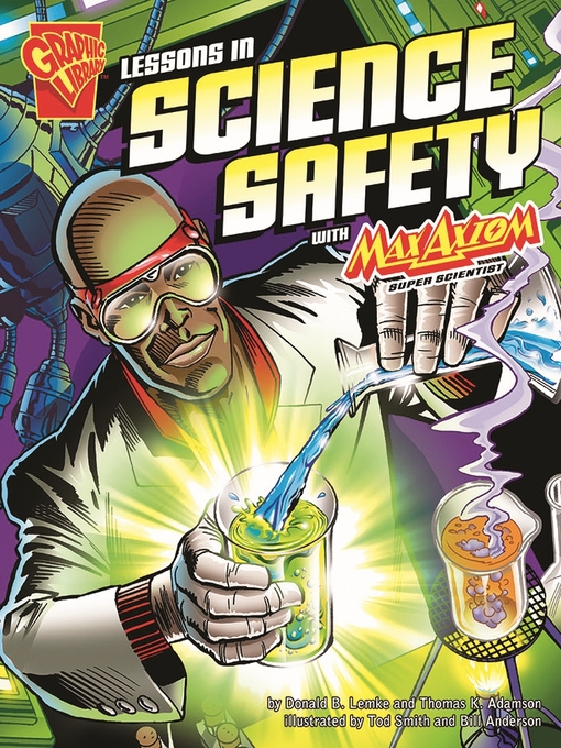 Title details for Lessons in Science Safety with Max Axiom, Super Scientist by Thomas K. Adamson - Available